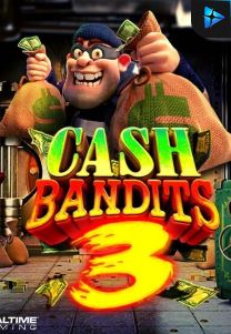 Bocoran RTP Cash Bandits 3 di TOTOLOKA88 Generator RTP SLOT 4D Terlengkap